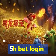 5h bet login